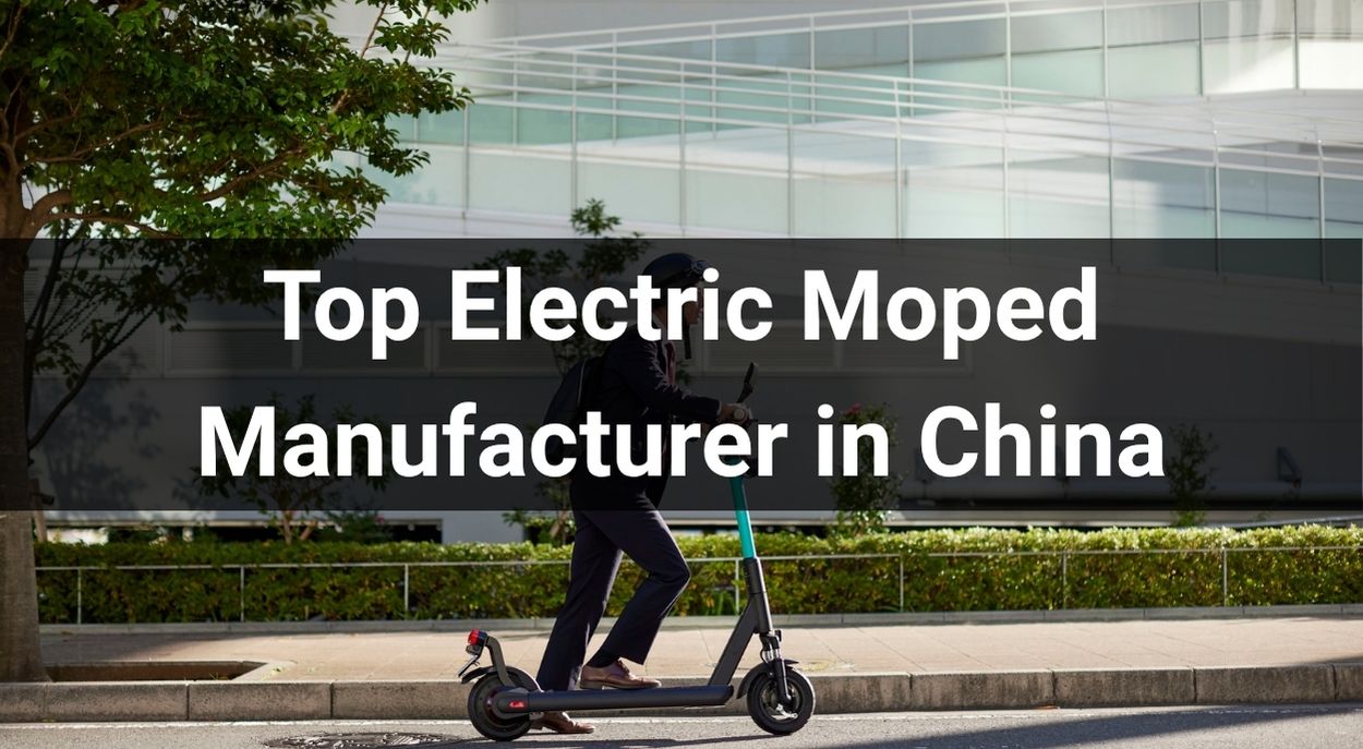 Top 10 Electric Moped Manufacturer in China (2026 Guide)